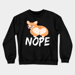 Nope - Corgi (46) Crewneck Sweatshirt